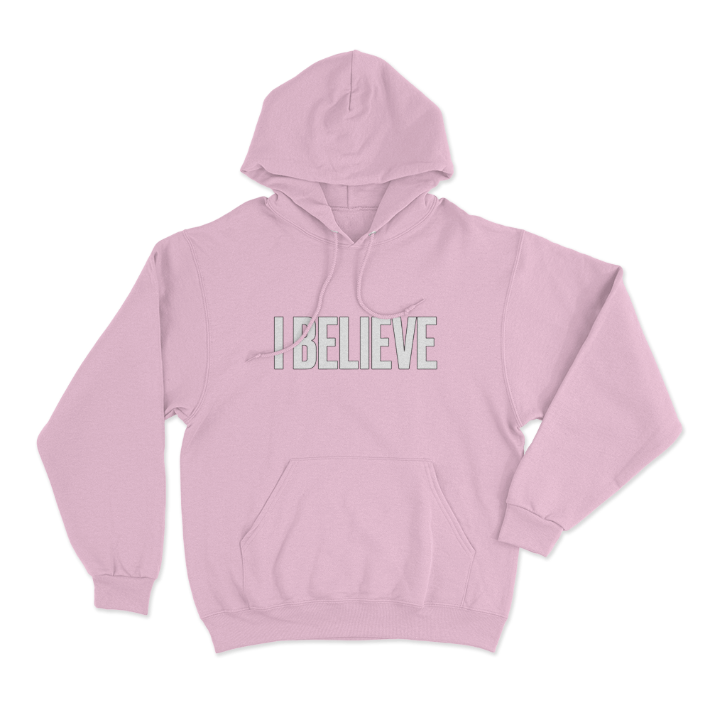 I Believe Unisex Hoodie Pink I Believe Unisex Hoodie Pink