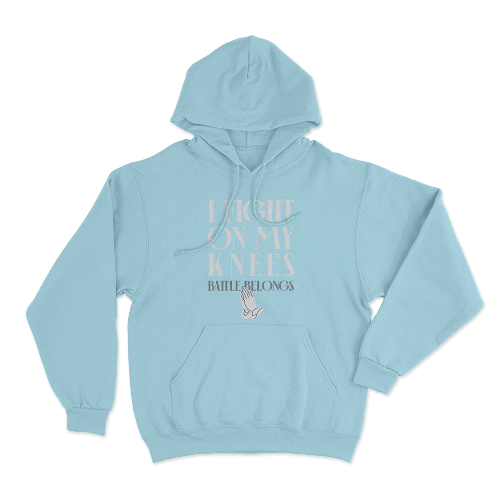 I Fight On My Knees Unisex Hoodie Sky Blue I Fight On My Knees Unisex Hoodie Sky Blue