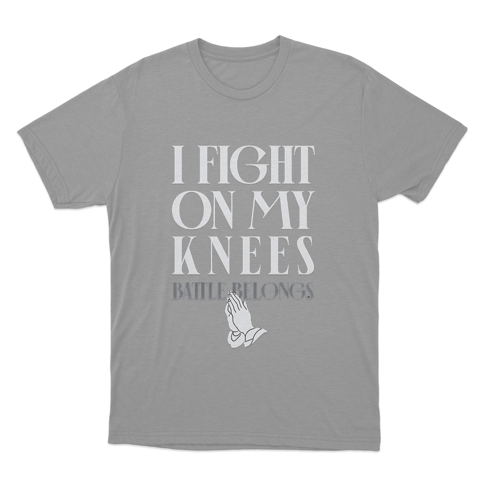 I Fight On My Knees Unisex T Shirt Grey I Fight On My Knees Unisex T Shirt Grey