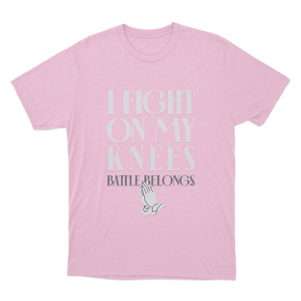 I Fight On My Knees Unisex T Shirt Pink I Fight On My Knees Unisex T Shirt Pink